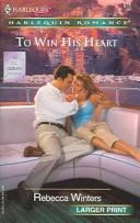 Cover of: To Win His Heart: The Husband Fund (Larger Print Romance)