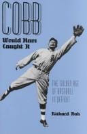 Cover of: Cobb would have caught it: the golden age of baseball in Detroit