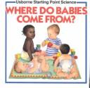 Cover of: Where Do Babies Come from (Starting Point Science Ser)