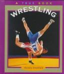 Cover of: Wrestling (True Books) | 