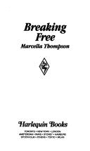 Cover of: Breaking Free by Marcella Thompson