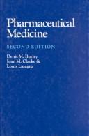 Pharmaceutical medicine by D. M. Burley, Lasagna, Louis