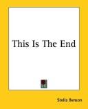 This Is The End by Stella Benson