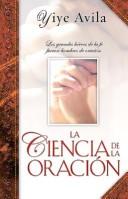 Cover of: La Ciencia de la Oracion by Yiye Ávila