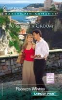 Cover of: To Catch A Groom by Rebecca Winters