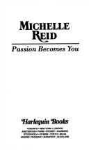 Cover of: Passion Becomes You by Michelle Reid