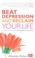 Cover of: Beat Depression and Reclaim Your Life