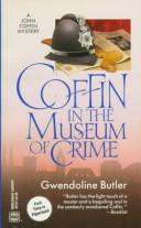 Cover of: Coffin In The Museum Of Crime (Worldwide Mystery) by Gwendoline Butler