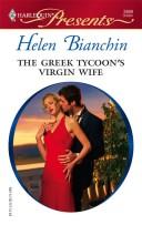 Cover of: The Greek Tycoon's Virgin Wife (Harlequin Presents) by Helen Bianchin