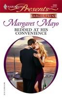 Cover of: Bedded At His Convenience (Harlequin Presents Series - Larger Print) by Margaret Mayo