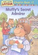 Cover of: Muffy's Secret Admirer by Marc Brown