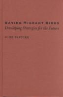 Cover of: Saving Migrant Birds: Developing Strategies for the Future (Corrie Herring Hooks Series)