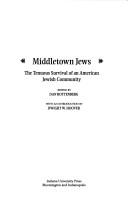 Cover of: Middletown Jews by edited by Dan Rottenberg ; with an introduction by Dwight W. Hoover.