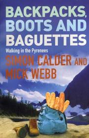 Cover of: Backpacks, Boots and Baguettes: A Walk in the Pyrenees