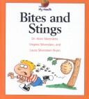Cover of: Bites and Stings (My Health) by Alvin Silverstein, Virginia B. Silverstein, Laura Silverstein Nunn