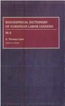 Cover of: Biographical Dictionary of European Labor Leaders | A. Thomas Lane