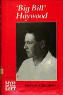Cover of: Big Bill Haywood (Lives of the Left) by Melvyn Dubofsky