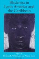 Cover of: Blackness in Latin America and the Caribbean: Social Dynamics and Cultural Transformations  by 