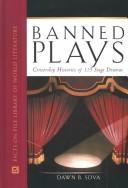 Cover of: Banned plays by Dawn B. Sova