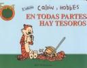 Cover of: Calvin y Hobbes  EN TODAS PARTES HAY TESOROS by Bill Watterson