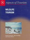 Cover of: Wildlife Tourism. (Aspects of Tourism)
