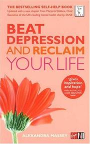 Cover of: Beat Depression and Reclaim Your Life by Alexandra Massey