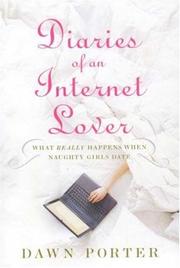 Cover of: Diaries of an Internet Lover by Dawn Porter