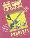 Cover of: High Court Case Summaries on Property (Dukeminier (High Court Case Summaries Ser) (High Court Case Summaries Ser)