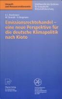 Cover of: Emissionsrechtehandel: Eine neue Perspektive für die deutsche Klimapolitik nach Kioto (Umwelt- und Ressourcenökonomie)