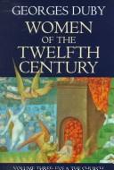Cover of: Women of the Twelfth Century, Volume 3 by Georges Duby