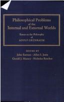 Cover of: Philosophical problems of the internal and external worlds: essays on the philosophy of Adolf Grünbaum