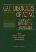 Cover of: Gait disorders of aging: falls and therapeutic strategies