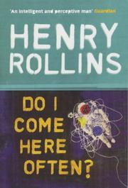 Cover of: Do I Come Here Often? by Henry Rollins