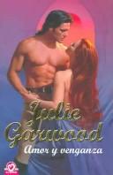 Cover of: Amor Y Venganza / Gentle Warrior (Cisne) by Julie Garwood, Anne Flosnik, Julie Garwood