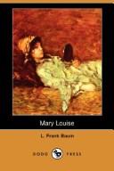 Cover of: Mary Louise (Dodo Press) by L. Frank Baum, L. Frank Baum