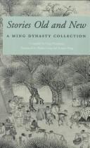 Cover of: Stories Old and New: A Ming Dynasty Collection