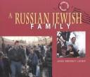 Cover of: A Russian Jewish Family (Journey Between Two Worlds) by Jane Mersky Leder