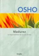 Cover of: Madurez/ Maturity: La Responsabilidad De Ser Uno Mismo/ the Responsability of Being Oneself (Autoayuda / Self-Help)