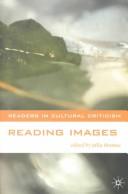 Cover of: Reading Images (Readers in Cultural Criticism)