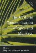 Cover of: The Gestural Communication of Apes and Monkeys