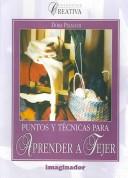 Puntos Y Tecnicas Para Aprender a Tejer / Points and Techniques to Learn How to Knit (Colección Creativa / Creative Collection) by Dora Pelacchi