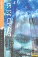 Cover of: En Busca Del Azul (Punto de Encuentro (Editorial Everest)) by Lois Lowry