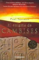 Cover of: El Enigma De Cambises by Paul Sussman, Paul Sussman