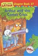 Cover of: Arthur and the Comet Crisis (Marc Brown Arthur Chapter Books) by Marc Brown, Marc Brown