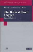 Brain Without Oxygen by Peter L. Lutz, Goran E. Nilsson