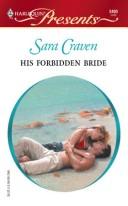 Cover of: His Forbidden Bride by Sara Craven