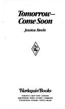 Tomorrow -- Come Soon by Jessica Steele