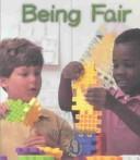 Cover of: Being Fair (First Step Nonfiction) by Robin Nelson