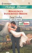 Cover of: Rinaldo's Inherited Bride (Larger Print) by Lucy Gordon