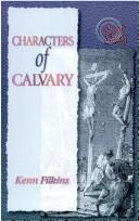 Cover of: Characters of Calvary (Studies for small groups)